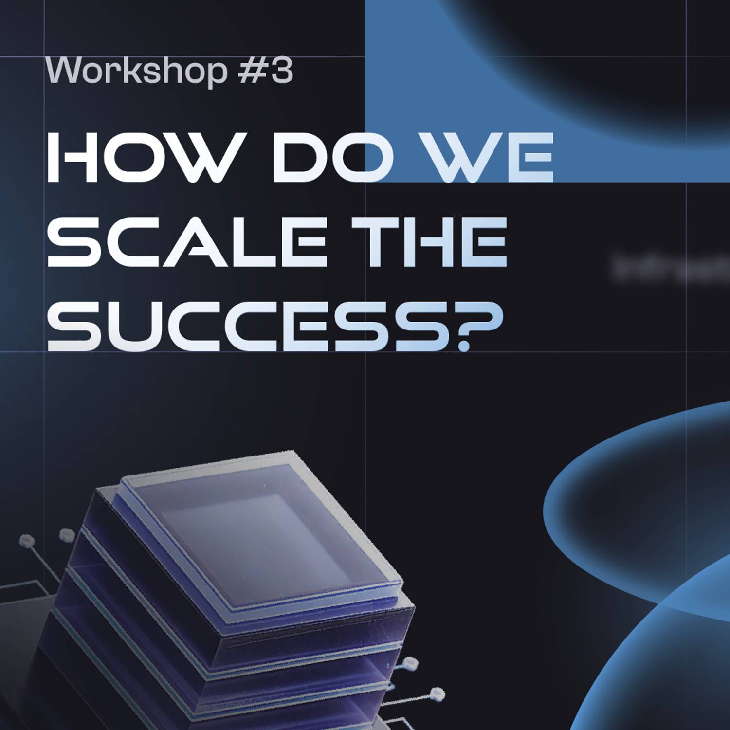 Solana Workshop #3: After the Win – How Do We Scale the Success? (feat. Solana Foundation, Solar, CHOMP, Torque)